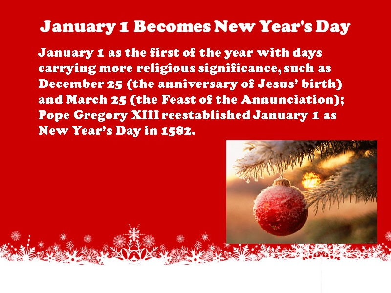January 1 Becomes New Year's Day      January 1 as